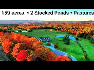 Vermont Farmhouse For Sale | 159-acres | 2 ponds | Vermont Ranches | Vermont Real Estate For Sale