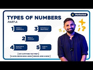 Type of Numbers - OLevel Maths GCSE and IGCSE - Topic 1 part A