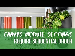Using the "Sequential Order" setting on a Canvas Module