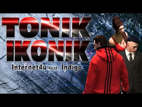 Internet4u ft. Indigo - Tonik Ikonik (Official Music Video)