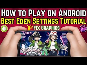 [Android Tutorial] BEST Settings for Pokemon Legends ZA | Eden Switch Emulator | Fix Graphics 30 FPS