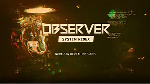 Observer foi anunciado para PS5 e Xbox Series X