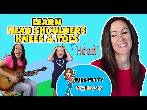 Learn Nursery Rhyme for Children Kids Toddlers Babies| Head Shoulders Knees and Toes by Patty Shukla