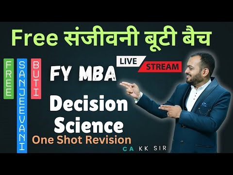 Decsion Science | MBA Sem 1| Sanjeevani Buti Batch | 2024 Pattern | One Shot Revision #kkca #kk_sir