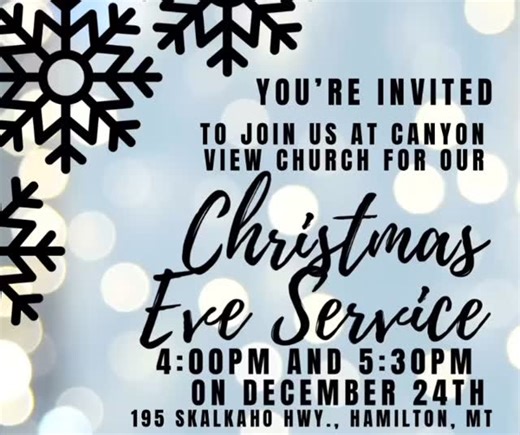 Join us for one of our Christmas Eve services. There is one at 4pm and one and 5:30pm. There will be a children’s program and a brief message and we will celebrate the gift of Jesus. | Canyon View Church