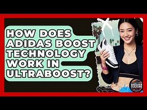 How Does Adidas Boost Technology Work In UltraBoost? - Sneaker Culture Digest
