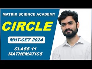 CIRCLE ONESHOT REVISION LECTURE l MHT-CET 2024 | MATRIX SCIENCE ACADEMY l ALGESH SIR