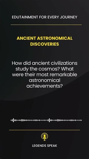 Ancient Astronomical Discoveries 🌠 How did ancient civilizations study the cosmos What were thei