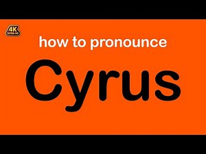 how to pronounce Cyrus correctly