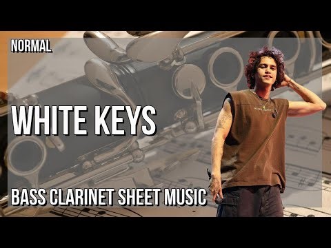 Bass Clarinet Sheet Music: How to play White Keys by Dominic Fike