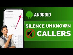 How To Silence Unknown Callers On Android !