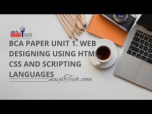 BCA Paper Unit 1. Web Designing using HTML, CSS and Scripting Languages