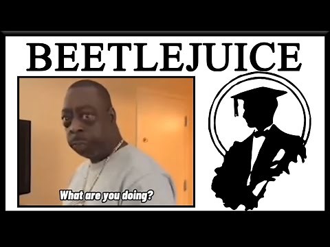 What Is Beetlejuice Doing?
