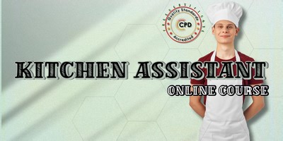 Kitchen Assistant | CPD Accredited | Online Course