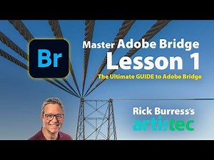 The Ultimate Guide to Adobe Bridge: Week 1 Main Lesson