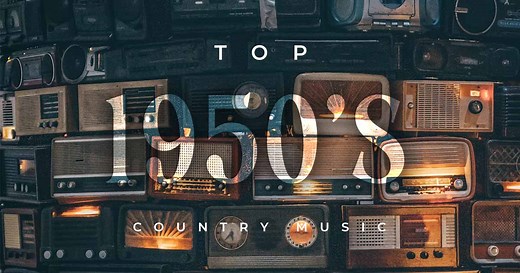 Here Are Some Golden Gems: The Top 10 Country Songs of The 1950s