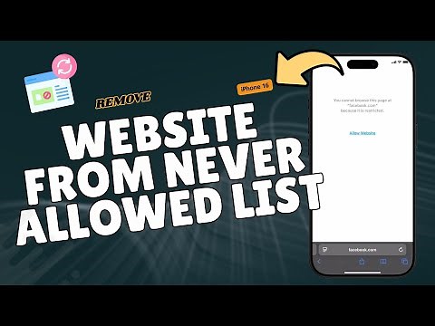How to Remove a Website From the Never Allow List on iPhone 16