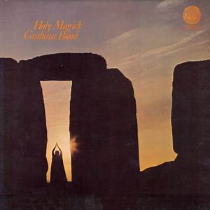 Graham Bond - Holy Magick