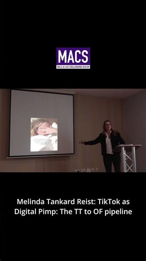 Melinda Tankard Reist on childification at #MACS2025. TikTok as Digital Pimp: The TT to OF pipeline