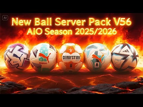 ⚽ New Ball Server Pack V56 AIO Season 2025/26 + Installation | PES 2021 & Football Life 2025