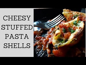 How to make Cheesy Stuffed Pasta Shells: A delicious & easy dinner recipe that please whole family!