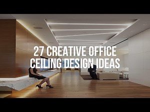 🔴 27 Creative OFFICE CEILING DESIGN Ideas