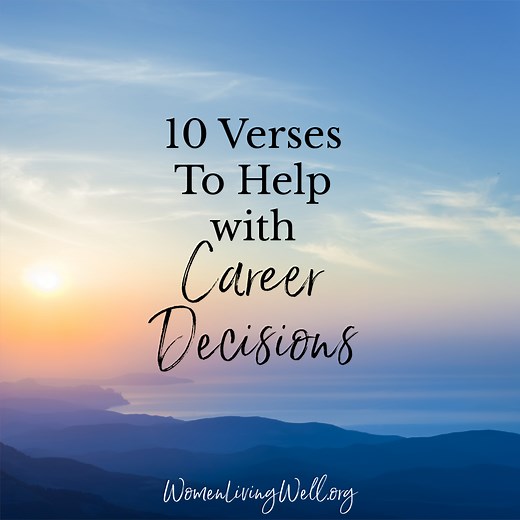 10 Verses To Help with Career Decisions - Women Living Well