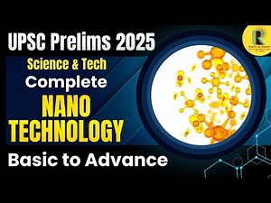 Complete Nano Technology for UPSC Prelims 2025 in One Video #UPSCPrelims2025 #raosacademy #UPSC