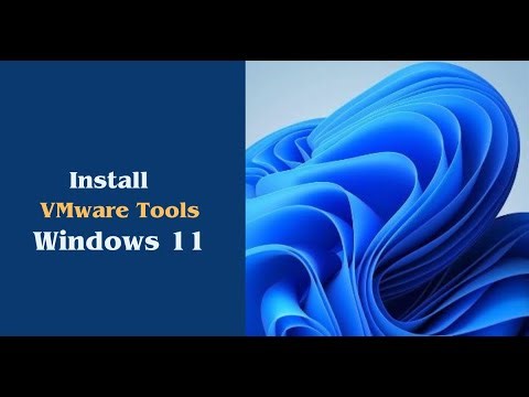 How to Install VMware Tools on Windows 11