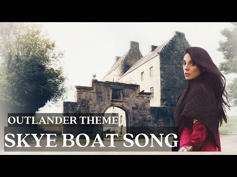 The Skye Boat Song *OUTLANDER Theme Lyrics * Lauren Francis * Voice Passion *