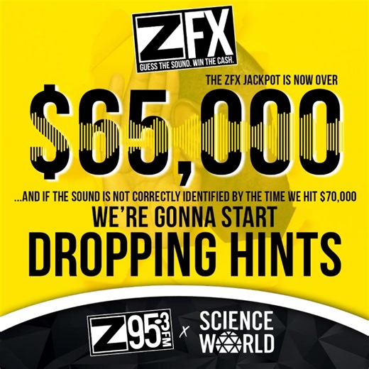 💰💰 It's the Biggest ZFX Jackpot of All Time 💰💰 The ZFX Jackpot is now worth over $65,000 - and we're ready to give it away. No, we really are ❗❗❗ If the ZFX hasn't been correctly guessed by the time it hits $70,000, we'll be providing some hints to guide you in the right direction. 📱 But if you know what the sound is right now, than all you gotta do is text. Tune it at 8AM, 11AM, 2PM & 4PM to play ZFX. When you hear the keyword on-air, text it to us at 604-280-0953, and you might be getting