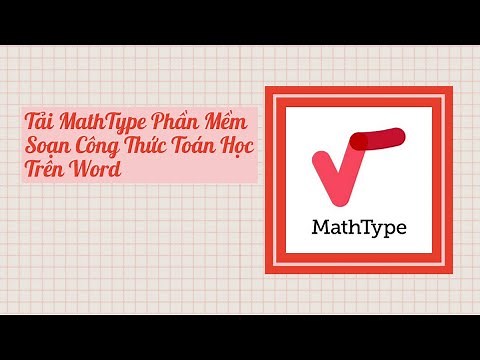 Tải MathType Phần Mềm Soạn Công Thức Toán Học Trong Word