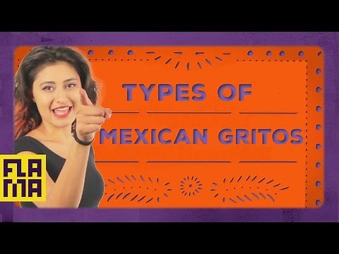 Más Mexican: Types of Mexican Gritos