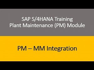 Video 37 - SAP S/4 HANA Plant Maintenance (PM) Training : PM - MM integration