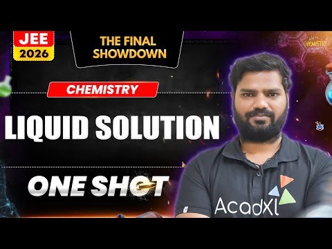 Liquid Solutions – Complete Chapter Breakdown | Easy & Clear Explanation