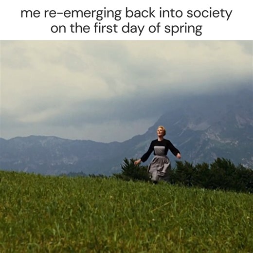 Winter, you overstayed your welcome. Hello, spring! 🌼🍃 | The Sound Of Music