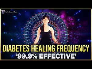 Quick Diabetes Healing Frequency : Control Your Diabetes with Healing Therapy #V129