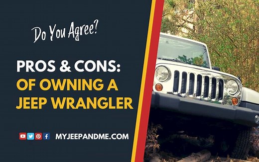 What Are The Pros And Cons Of Owning A Jeep Wrangler? - Four Wheel Trends