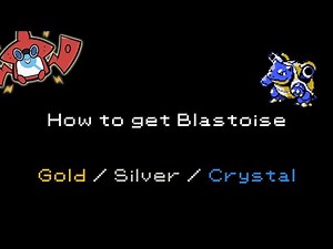 How to get Blastoise in Pokemon Gold/Silver/Crystal [#009]