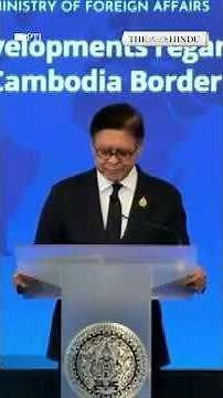 Thai Foreign Minister counters Trump over Cambodia border attacks