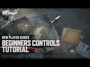 Arena Breakout New Player Guides | Beginners Controls Tutorial
