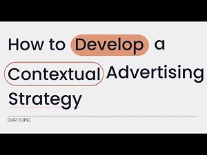 Contextual Curiosity - Ep. #3: How to Develop a Contextual Advertising Strategy