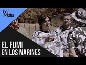 El Fumi en los Marines | José Mota