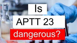 Treatment and symptoms of APTT 23 seconds | Diet for normal APTT level 23 seconds