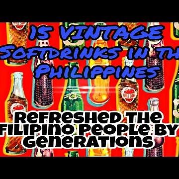15 VINTAGE Softdrinks in the Philippines | Before Coca-Cola & Pepsi products.