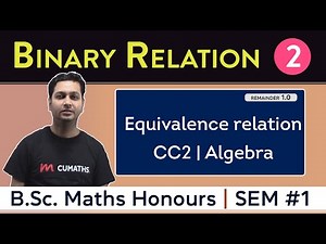 Equivalence relation - definition, example, solved problems & theorems (proof) | Abstract algebra L2