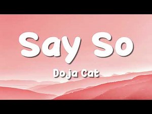 Doja Cat - Say So (Lyrics) "Why dont you say so?"