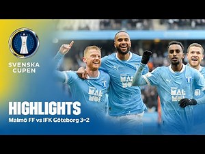 Highlights: Malmö FF - IFK Göteborg 3-2 | Svenska Cupen herr 2025 | Semifinal