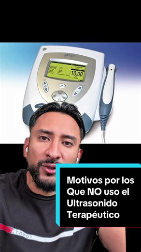 Por qué NO uso el Ultrasonido Terapéutico