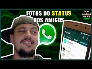 Como baixar as fotos de STATUS de qualquer contato do Whatsapp